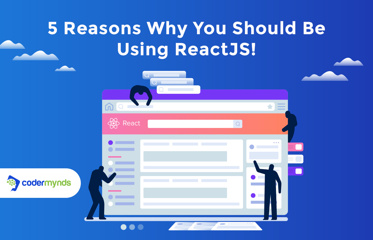 5 Reasons Why You Should Be Using ReactJS!